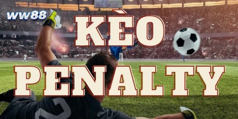 Kèo Penalty luôn là trải nghiệm cá độ bóng đá được săn đón