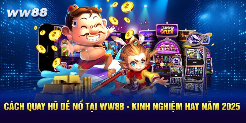 Cách quay hũ dễ nổ