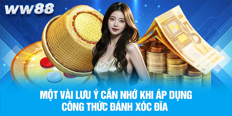Lưu ý cần nhớ khi áp dụng công thức đánh xóc đĩa