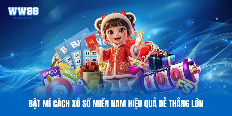 Bật mí cách xổ số miền Nam hiệu quả dễ thắng lớn Bật mí cách xổ số miền Nam hiệu quả dễ thắng lớn