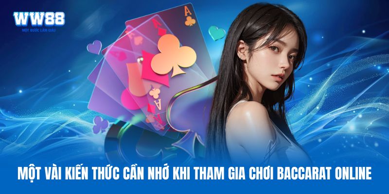 Một vài kiến thức cần nhớ khi tham gia chơi Baccarat online Một vài kiến thức cần nhớ khi tham gia chơi Baccarat online