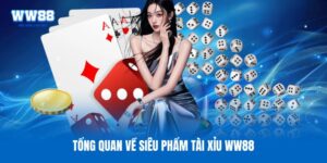 Tài Xỉu WW88 - Cơ Hội Săn Thưởng Online Khủng Nhất Năm 2026